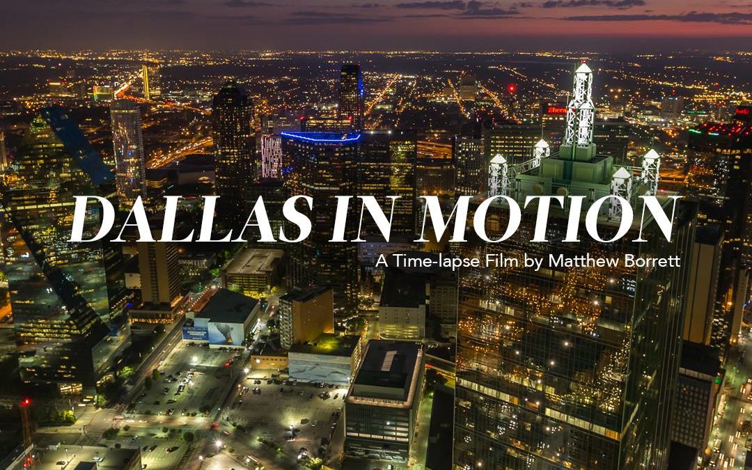 You have to watch this incredible Dallas timelapse film
